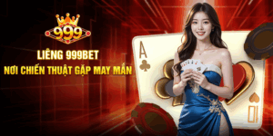 Liêng 999BET - Nơi Chiến Thuật Gặp May Mắn