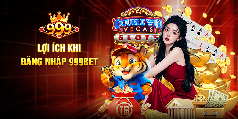 Đăng Nhập 999BET – Khám Phá Thế Giới Cá Cược Đỉnh Cao Trong Vài Giây Lợi Ích Khi Đăng Nhập 999BET