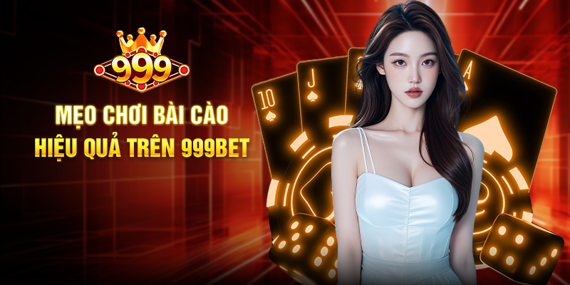 Bài Cào 999BET - Trải Nghiệm Cá Cược Bài Lá Đầy Sôi Động Mẹo Chơi Bài Cào Hiệu Quả Trên 999BET