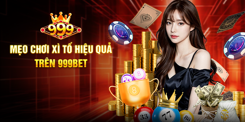 Xì Tố 999BET - Trải Nghiệm Cá Cược Bài Lá Đầy Kịch Tính Mẹo Chơi Xì Tố Hiệu Quả Trên 999BET