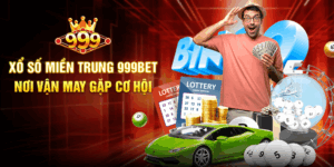 Xổ Số Miền Trung 999BET - Nơi Vận May Gặp Cơ Hội